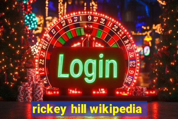 rickey hill wikipedia